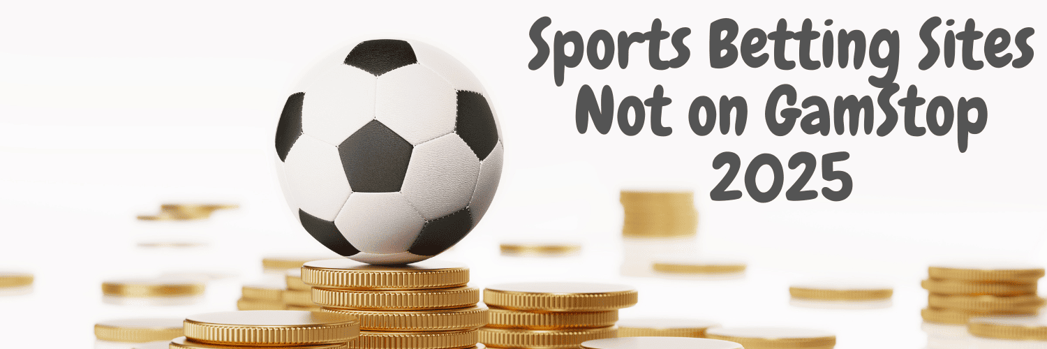 Understanding Non GamStop Sportsbooks A Comprehensive Guide